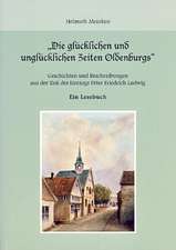 Die glücklichen und unglücklichen Zeiten Oldenburgs