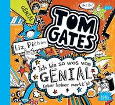 Tom Gates 04: Ich bin sowas von genial (aber keiner merkt's)