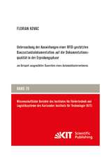 Untersuchung der Auswirkungen einer RFID-gestützten Bauzustandsdokumentation auf die Dokumentationsqualität in der Erprobungsphase : am Beispiel ausgewählter Baureihen eines Automobilunternehmens