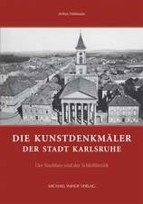 Die Kunstdenkmäler der Stadt Karlsruhe