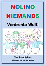 Nolino Niemands verdrehte Welt