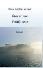 Uber Unsere Verhaltnisse: Wie Ich Meine Chronischen Krankheiten, Konflikte Und Krisen Heilte Und Meine Kuhnsten Traume Ubertraf