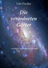 Die Verordneten Gotter: Wie Ich Meine Chronischen Krankheiten, Konflikte Und Krisen Heilte Und Meine Kuhnsten Traume Ubertraf