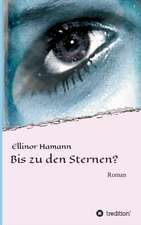 Bis Zu Den Sternen?: Hamburg - Schanghai - Hamburg