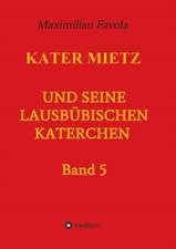 Kater Mietz Und Seine Lausbubischen Katerchen: Hamburg - Schanghai - Hamburg