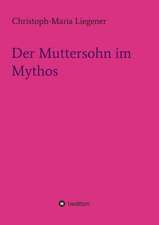 Der Muttersohn Im Mythos