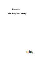 The Unterground City