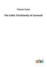 The Celtic Christianity of Cornwall