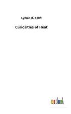 Curiosities of Heat