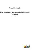 The Relations between Religion and Science