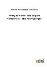 Henry Esmond - The English Humourists - The Four Georges