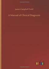 A Manual of Clinical Diagnosis