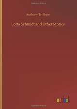 Lotta Schmidt and Other Stories