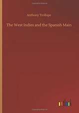 The West Indies and the Spanish Main