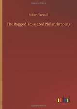 The Ragged Trousered Philanthropists