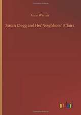 Susan Clegg and Her Neighbors´ Affairs