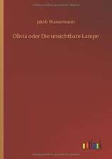 Olivia oder Die unsichtbare Lampe