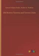 Old Boston Taverns and Tavern Clubs