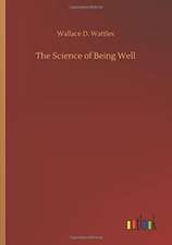 The Science of Being Well