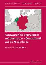 Basiswissen für Dolmetscher und Übersetzer ¿ Deutschland und die Niederlande