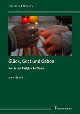 Glück, Gott und Gaben