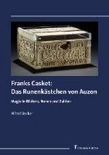 Franks Casket: Das Runenkästchen von Auzon