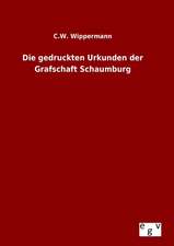 Die Gedruckten Urkunden Der Grafschaft Schaumburg