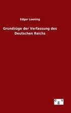 Grundzuge Der Verfassung Des Deutschen Reichs