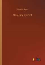 Struggling Upward