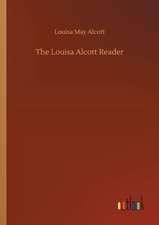 The Louisa Alcott Reader