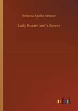 Lady Rosamond´s Secret