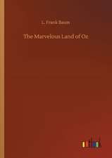 The Marvelous Land of Oz