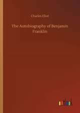 The Autobiography of Benjamin Franklin