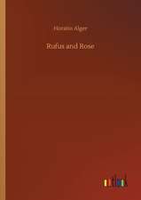 Rufus and Rose