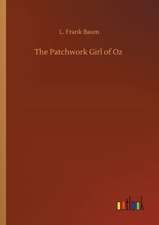 The Patchwork Girl of Oz