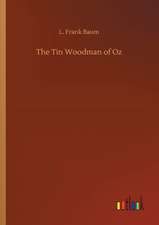 The Tin Woodman of Oz