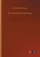 The Enchanted Typewriter