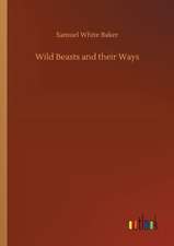 Wild Beasts and their Ways