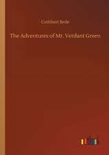 The Adventures of Mr. Verdant Green