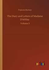 The Diary and Letters of Madame D'Arblay