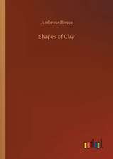 Shapes of Clay