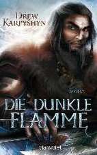 Die dunkle Flamme