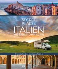 Secret Places Italien mit dem Wohnmobil