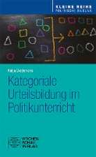 Kategoriale Urteilsbildung im Politikunterricht