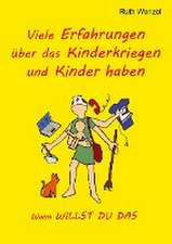 Viele Erfahrungen Uber Das Kinderkriegen Und Kinder Haben: Siebenjahriger Krieg Und Folgezeit Bis 1778