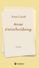 Anas Entscheidung