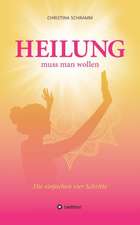 Heilung muss man wollen