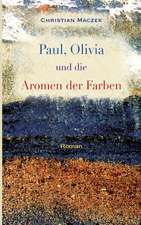 Paul, Olivia Und Die Aromen Der Farben