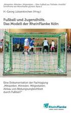 Fußball und Jugendhilfe. Das Modell der RheinFlanke Köln