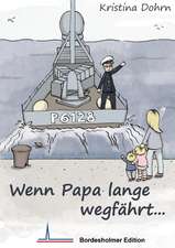 Wenn Papa lange wegfährt...